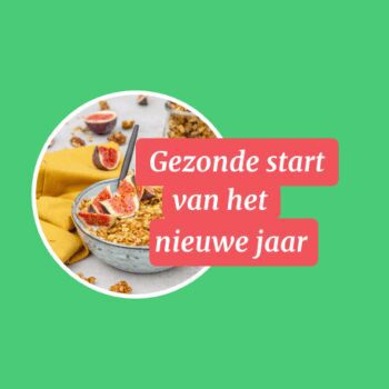 Foodchallenge januari: Gezonde start van het nieuwe jaar!